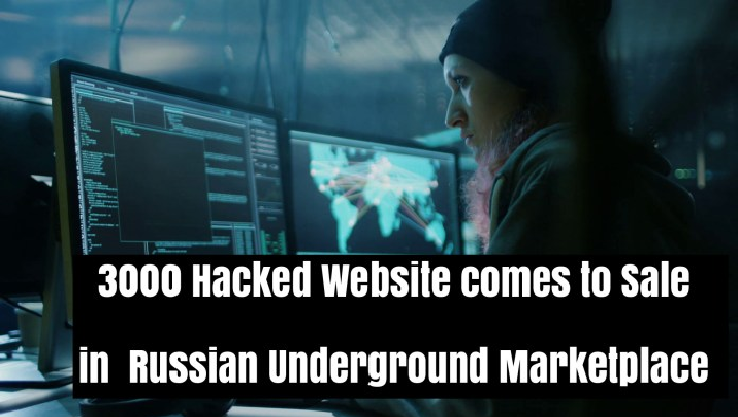 3000 Hacked Websites Access comes to Sale in Russian Underground Dark Web Marketplace